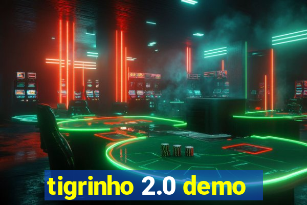 tigrinho 2.0 demo